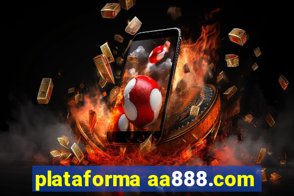 plataforma aa888.com